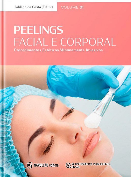 Livro Peelings Facial e Corporal: Procedimentos Estéticos Minimamente Invasivos - Costa - Napoleão