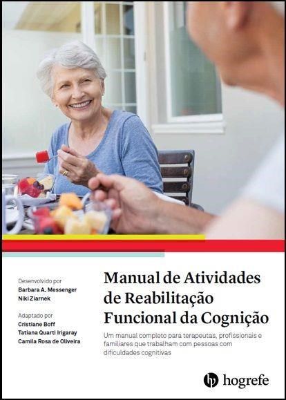 Livro Manual de Atividades de Reabilitacao Funcional da Cognicao - Messenger/ Ziarnek