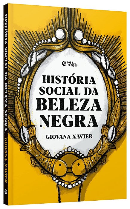 Livro Historia Social da Beleza Negra - Xavier
