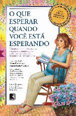 Livro O Que Esperar Quando Você Está Esperando - Murkoff