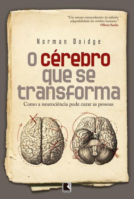 Livro Cérebro Que se Transforma, O: Como a Neurociencia Pode Curar as Pessoas - Doidge