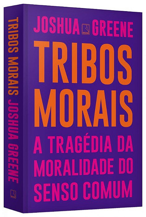 Livro Tribos Morais: a Tragédia da Moralidade do Senso Comum