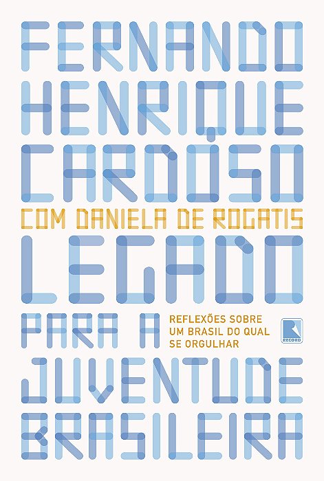 Livro Legado para a Juventude Brasileira: Reflexoes sobre Um Brasil do Qual se or - Rogatis / Cardoso