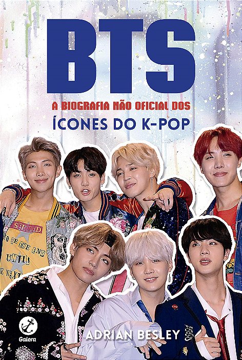 Livro Bts: a Biografia Nao Oficial dos Icones do K-pop - Besley