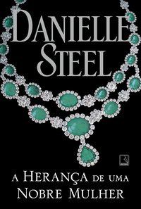 Livro Heranca de Uma Nobre Mulher, A - Steel