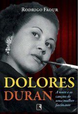 Livro Dolores Duran: a Noite e as Canções de Uma Mulher Fascinante