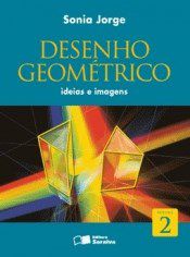 Livro Desenho Geométrico: Idéias e Imagens - Vol. 2 - Jorge - Saraiva