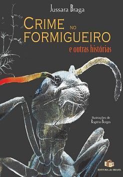 Livro Crime no Formigueiro e outras histórias - Braga