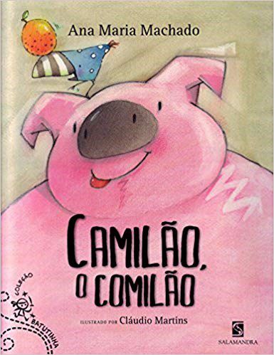 Livro Camilão, o Comilão  Ana Maria Machado