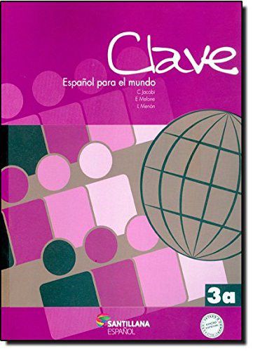 Livro Clave 3a - Espanol Para El Mundo - Libro Del Alumno Y Cuaderno De Ejercicio - Jacobi