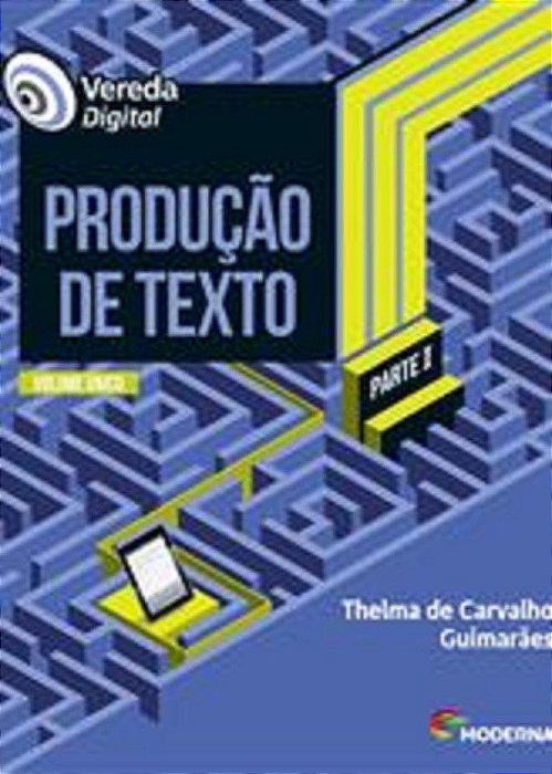 Livro Vereda Digital - Producao de Texto - Volume Unico - Guimaraes