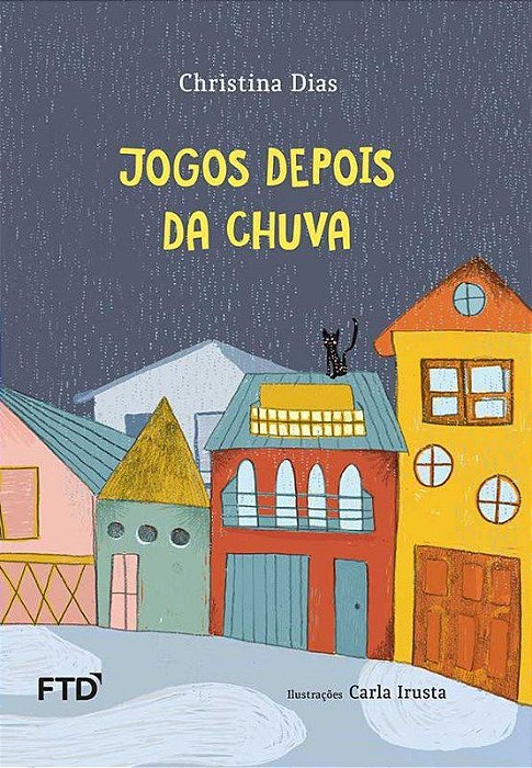 Jogos Depois da Chuva - Colecao: Isto e Aquilo - Sales, Herberto