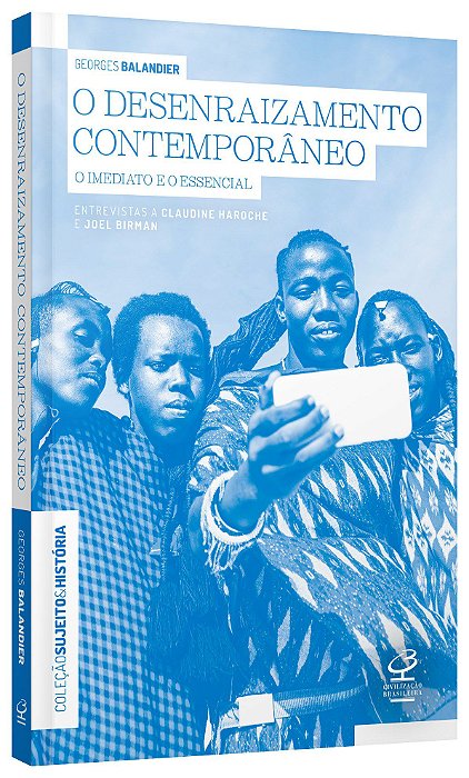 Livro Desenraizamento Contemporaneo, O - Blandier