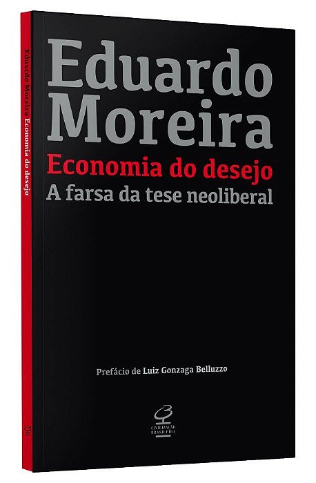 Livro Economia do Desejo: a Farsa da Tese Neoliberal - Moreira