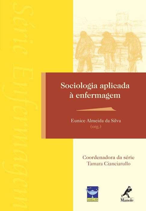 Livro Sociologia Aplicada a Enfermagem *** - Silva - Manole