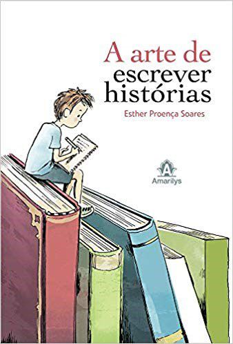 Livro Arte de Escrever Histórias - Soares - Manole