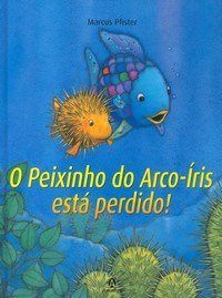 Livro Peixinho do Arco-iris Esta Perdido!, o - Vol. 5 - Pfister