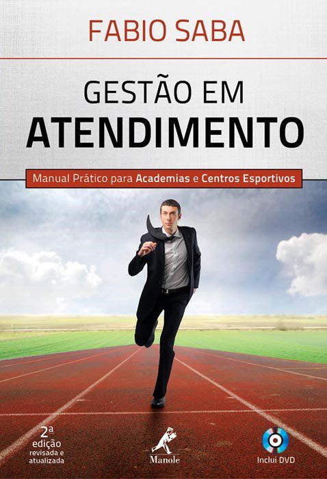Livro Gestao em Atendimento: Manual Pratico para Academias e Centros Esportivos - Saba