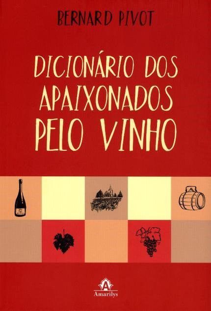 Livro Dicionário dos Apaixonados Pelo Vinho - Pivot