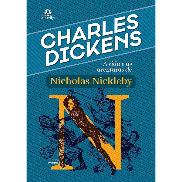 Livro Vida e as Aventuras de Nicholas Nickleby, A - Dickens