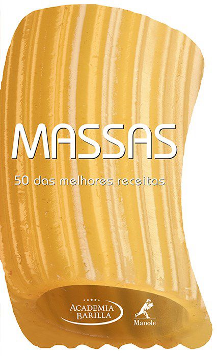Livro Massas 50 das Melhores Receitas - Academia Barilla - Manole