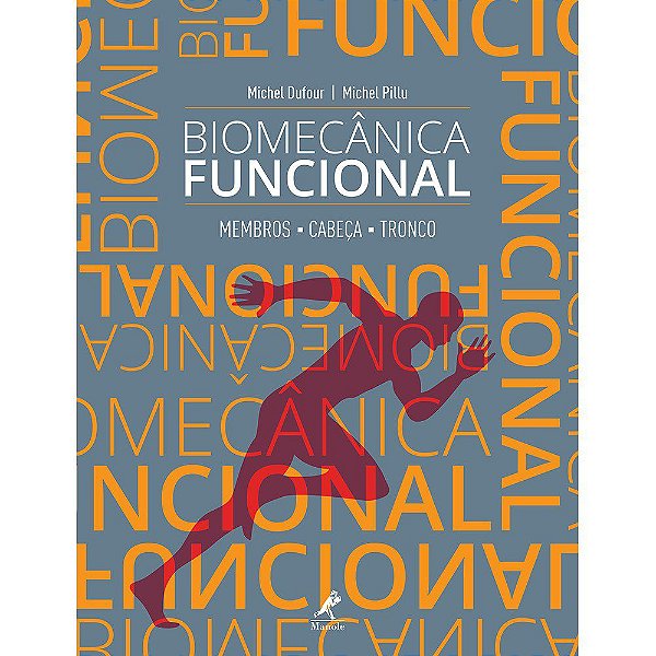 Livro Biomecânica Funcional  Membros, Cabeça,  Tronco