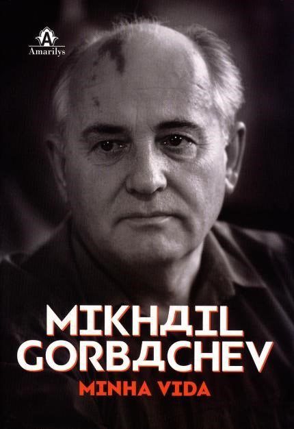 Livro Mikhail Gorbachev: Minha Vida - Gorbachev - Manole