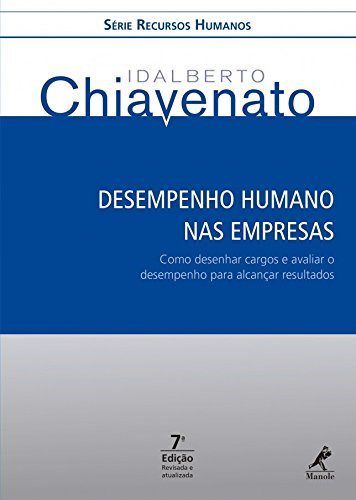 Livro Desempenho Humano Nas Empresas - Chiavenato - Manole