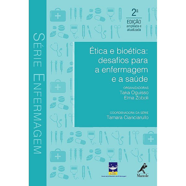 Livro Ética e Bioética Desafios para a Enfermagem e a Saude - Oguisso - Manole