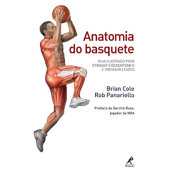 Livro Anatomia do Basquete Guia Ilustrado para Otimizar o Desempenho e Prevenir