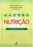 Livro Nutrição: Visão Atual e do Futuro - Lara - Manole
