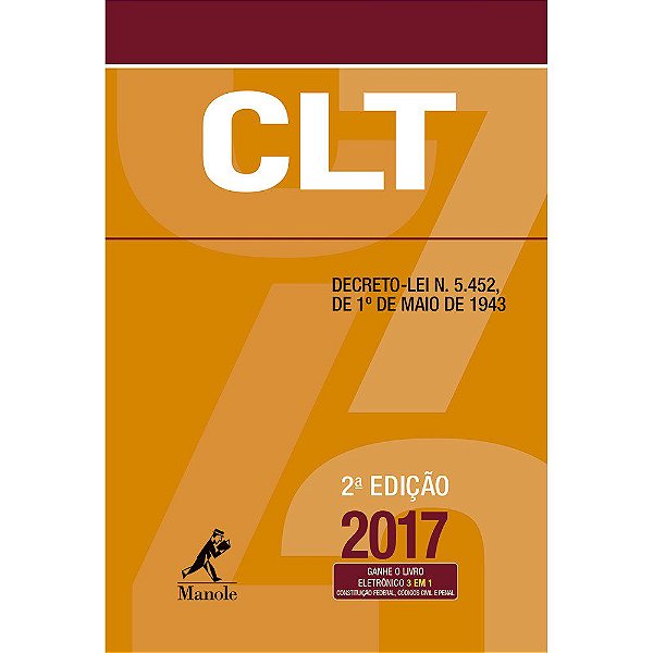 Livro Clt - Decreto-lei N. 5.452, de 1 de Maio de 1943 - Manole