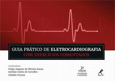 Livro Guia Prático De Eletrocardiografia Com Exercícios Comentados - Souza - Manole