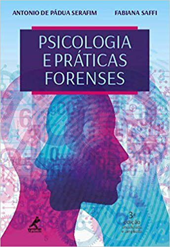 Livro Psicologia e Práticas Forenses   Serafim