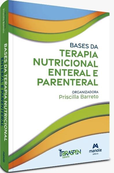 Livro Bases da Terapia Nutricional Enteral e Parenteral
