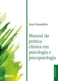 Livro Manual da Prática Clínica em Psicologia e Psicopatologia
