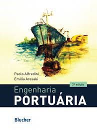 Livro Engenharia Portuaria: a Tecnica Aliada ao Enfoque Logistico - Alfredini/arasaki