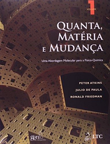 Livro Quanta, Materia e Mudanca - Uma Abordagem Molecular para a Fisico-quimica - Atkins/ Paula/ Fried