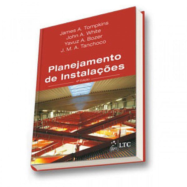 Livro Planejamento de Instalacoes - Tompkins/white/bozer