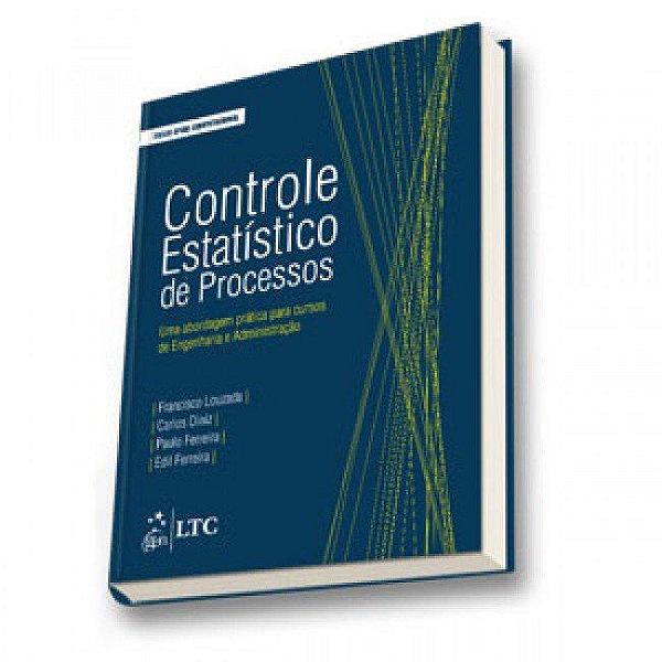 Livro Controle Estatistico de Processos-uma Abordagem Pratica para Cursos de Enge - Louzada/diniz/silva/