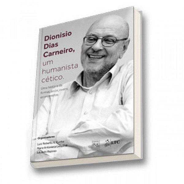 Livro Dionisio Dias Carneiro, Um Humanista Cetico-uma Historia da Formacao de Jov - Cunha/leopoldi/rapos
