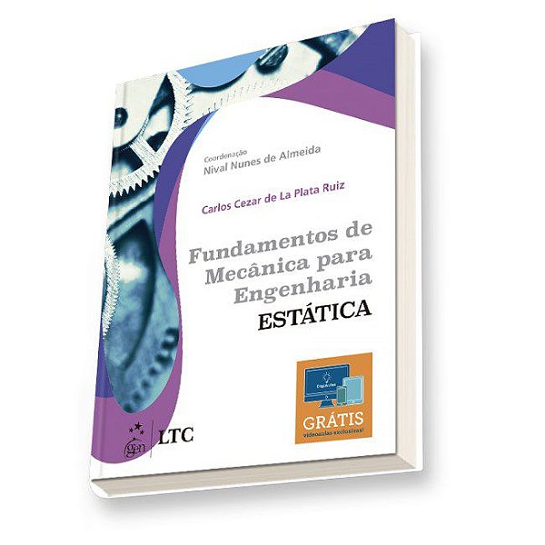 Livro Fundamentos de Mecânica para Engenharia - Estática - Ruiz - LTC