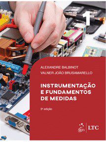 Livro Instrumentacao e Fundamentos de Medidas - Vol. 1 - Balbinot/brusamarell