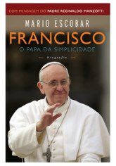 Livro Francisco O Papa Da Simplicidade - Agir
