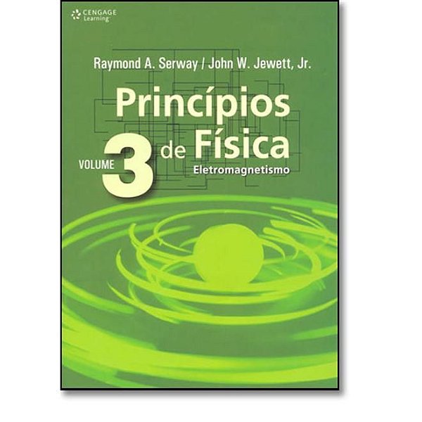 Livro Princípios de Física - Eletromagnetismo - Vol. 3 - Jewett Jr.