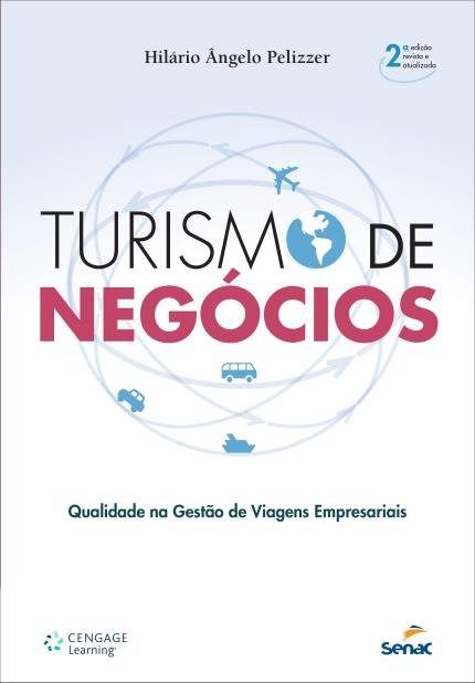 Livro Turismo de Negocio: Qualidade Na Gestao de Viagens Empresariais - Pelizzer