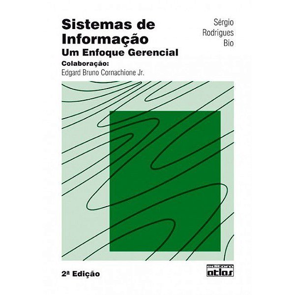 Livro Sistemas de Informacao - Um Enfoque Gerencial - Bio