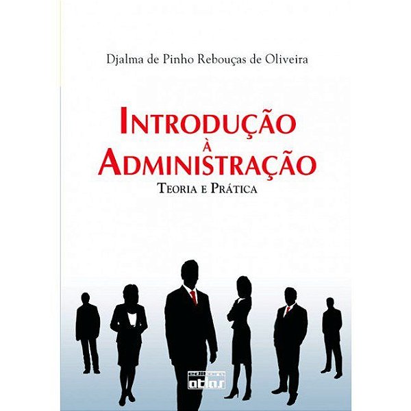 Livro Introducao a Administracao - Teoria e Pratica - Oliveira