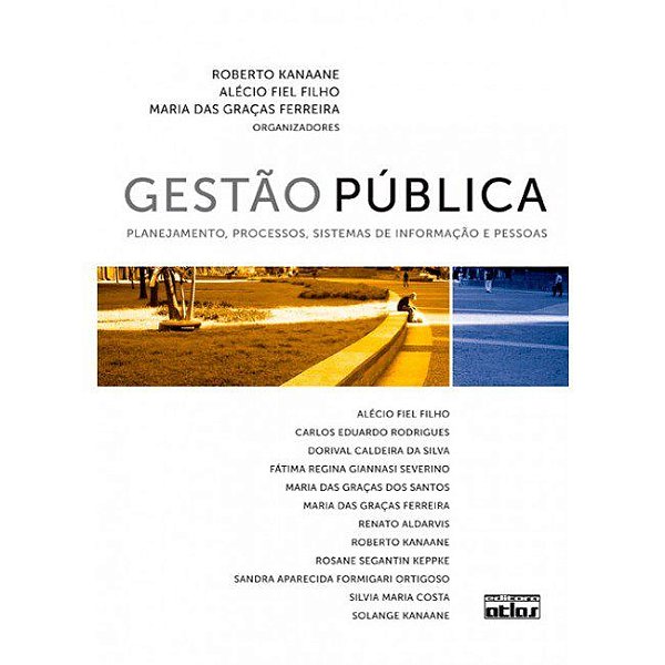 Livro Gestao Publica: Planejamento, Processos, Sistemas de Informacao e Pessoas - Kanaane/fiel Filho