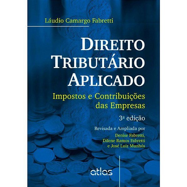 Livro Direito Tributario Aplicado - Impostos e Contribuicoes das Empresas - Fabretti